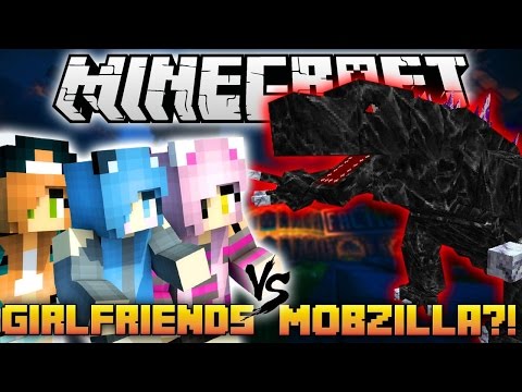 Minecraft GIRLFRIENDS VS MOBZILLA - Girlfriends Mod + OreSpawn Mod (Overpowered Bosses Mod)