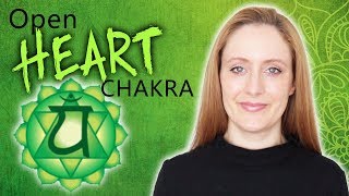 How To Open Your HEART Chakra (Green Chakra)