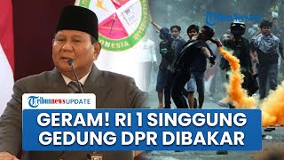Di Depan Mahasiswa, Prabowo Geram Singgung Demo Rusuh Gedung DPR Dibakar: Katanya Aktivis Demokrasi