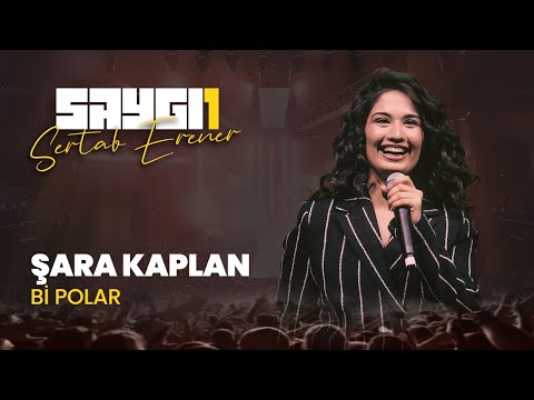 Şara Kaplan - Bi Polar | Saygı1 - Sertab Erener