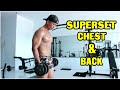 Latihan otot dada dan punggung dengan teknik Superset (SUPERSET CHEST & BACK) menggunakan Dumbbell