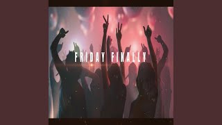 Friday Finally - Dancehall Version Music Video