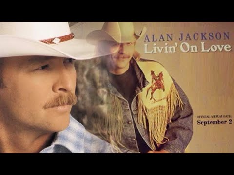 Alan Jackson - Livin' on Love (Video Clip)