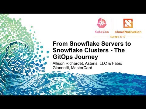 From Snowflake Servers to Snowflake Clusters - The GitOps Journey - Allison Richardet