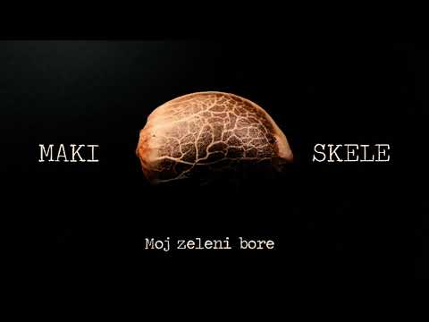 MAKI x SKELE - Moj zeleni bore