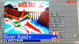 ZX Spectrum -=River Raid+=- wip v0.2