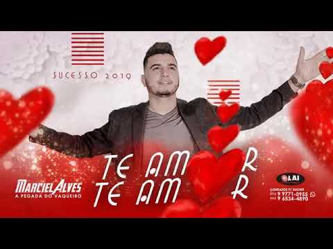 Marciel Alves - TE AMAR TE AMAR