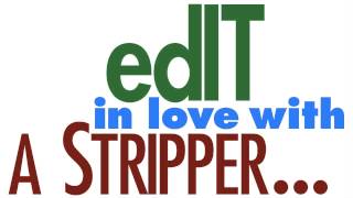edIT - In Love With A Stripper (Remix)