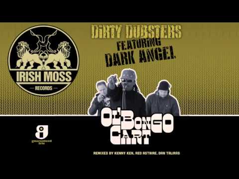 02 Dirty Dubsters - Ol Bongo Cart (Kenny Ken Remix) [Irish Moss Records]