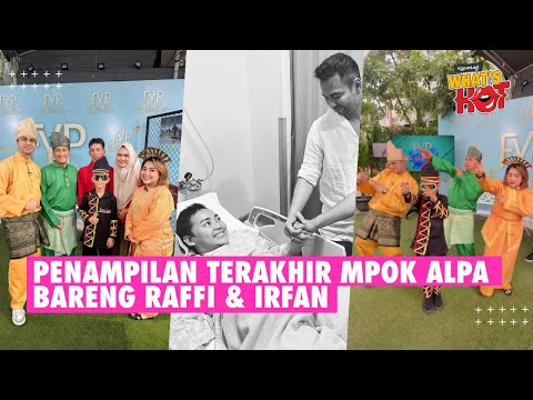 Penampilan Terakhir Mpok Alpa Di TV Bersama Raffi Ahmad & Irfan Hakim Sebelum Meninggal Dunia