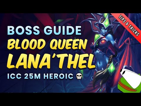 Blood-Queen Lana'Thel 25man HC boss guide - Icecrown Citadel