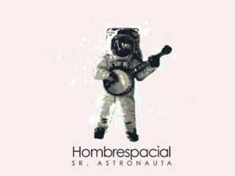 Hombrespacial - Sr. Astronauta