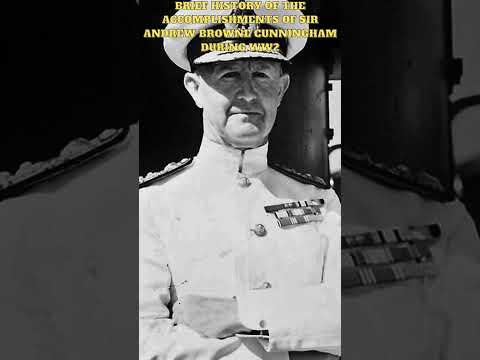 Brief history of the accomplishments of Sir Andrew Browne Cunningham during ww2 #shorts #ww2