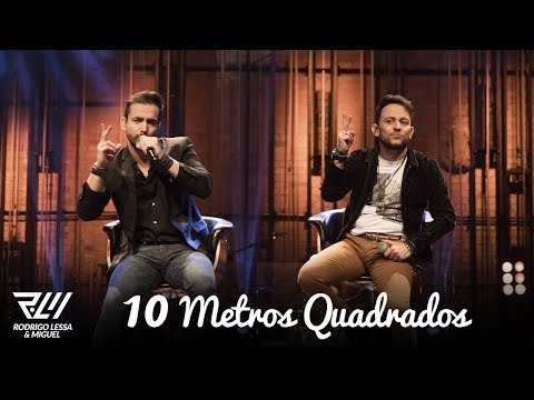 Rodrigo Lessa & Miguel - 10 Metros Quadrados