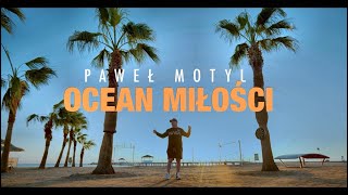 Musik-Video-Miniaturansicht zu Ocean Miłości Songtext von Paweł Motyl