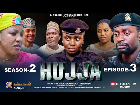 HUJJA  SEASON  2  EPISODE  3 – TRENDING  HAUSA  DRAMA 