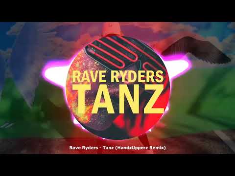 Rave Ryders - TANZ (HandzUpperz Radio Edit) ★