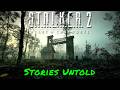 S.T.A.L.K.E.R. 2: Heart Of Chornobyl — Stories Untold