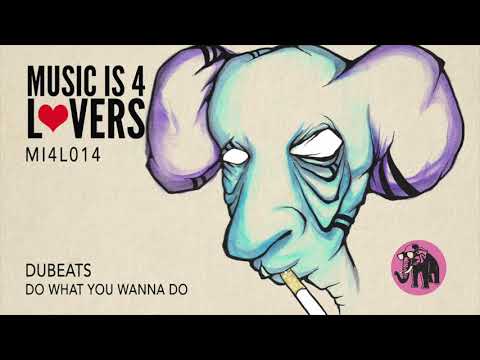 DuBeats - Do What You Wanna Do [Music is 4 Lovers] [MI4L.com]