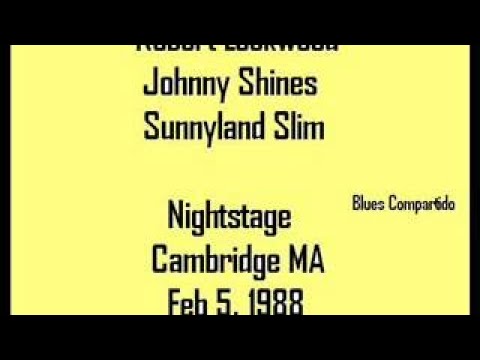 Robert Lockwood Johnny Shines Sunnyland Slim, Nightstage Cambridge, 1988