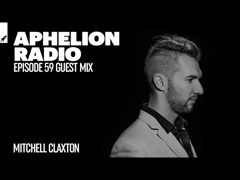 Aphelion Radio: Guest Mix - Mitchell Claxton (March 2, 2021) [Live DJ Mix] -- Aphelion Music