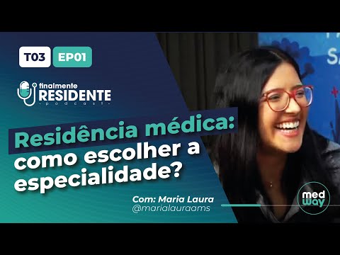 Finalmente Residente: Como escolher a especialidade com Maria Laura Alves | Estreia da 3ª temporada!