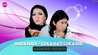 Download lagu Nada Nadi - Luka Hati Luka Diri (Karaoke Version) mp3 Download lagu Nada Nadi - Luka Hati Luka Diri (Karaoke Version) mp3