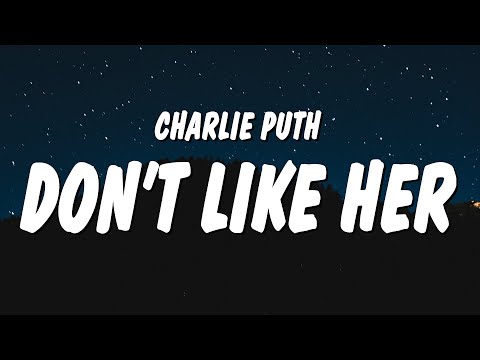 Charlie Puth - I Don’t Think That I Like Her (Lyrics)