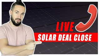 Live Solar Deal Close Over The Phone