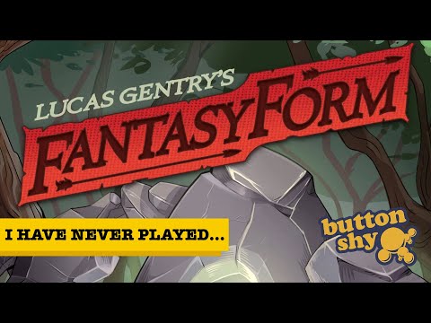 I Have Never Played... Fantasy Form!