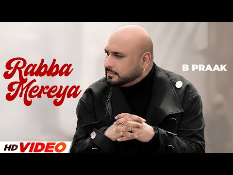 Rabba Mereya (HD Video) | B Praak | Jaani | Avvy Sra | Latest Punjabi Song 2026 | New Punjabi Song