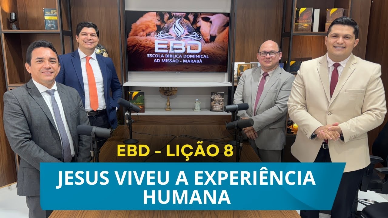EBD | 1º TRI. | 2025 | LIÇÃO 08 | JESUS VIVEU A EXPERIÊNCIA HUMANA I PR. EPAMINONDAS FONSECA