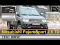 Mitsubishi Pajero Sport (Митсубиши Паджеро Спорт) тест-драйв с ...