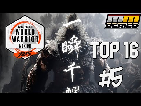 Top 16 World Warrior Mexico #5 2025 - Street Fighter 6