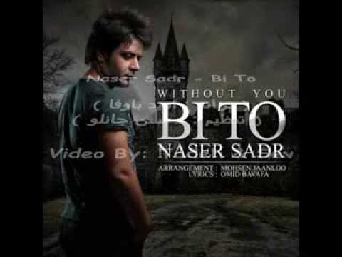 Naser Sadr   Bi To  HQ 2012 ]   YouTube