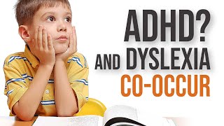 Why does ADHD And Dyslexia Co-occur | Dr. Richard Abbey