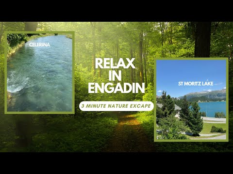 Engadin, Switzerland Scenic Views with Relaxing Nature Sounds (3 Min Relaxation Video)