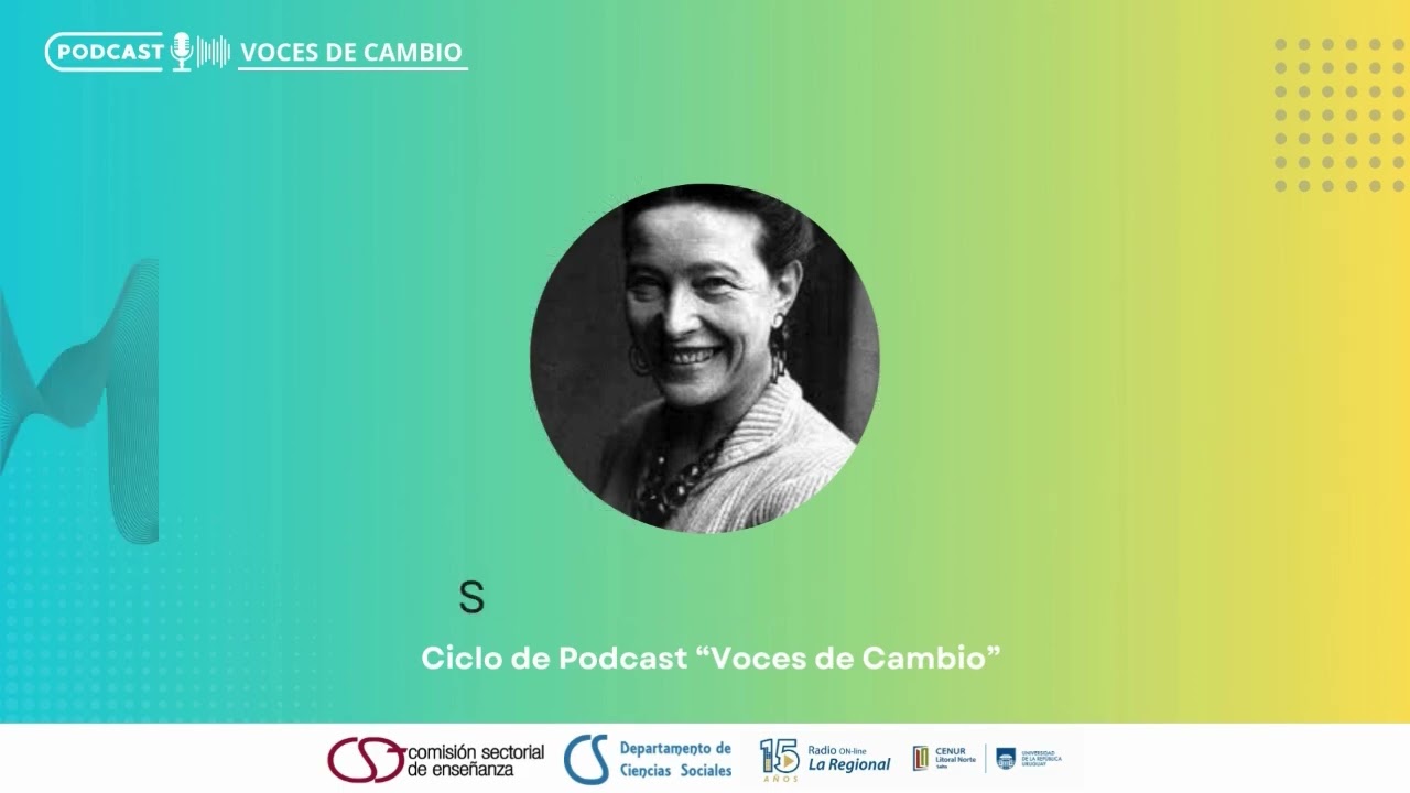 Simone de Beauvoir | Ciclo de Podcast Voces de Cambio | Proyecto Diálogos Multimediales
