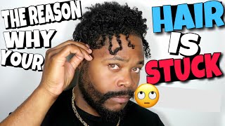 Why Your HAIR is STUCK IN THE SAME SPOT NOT GROWING!!