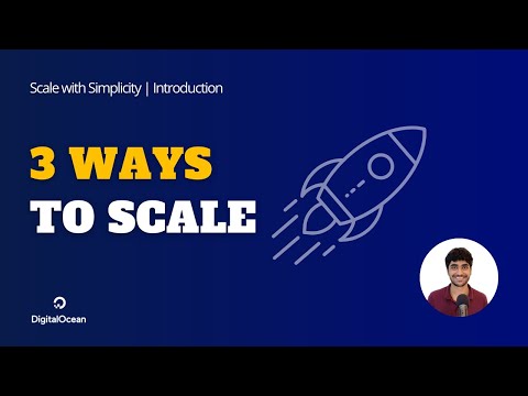 Best ways to scale your cloud architectures | Introducing Scale With Simplicity