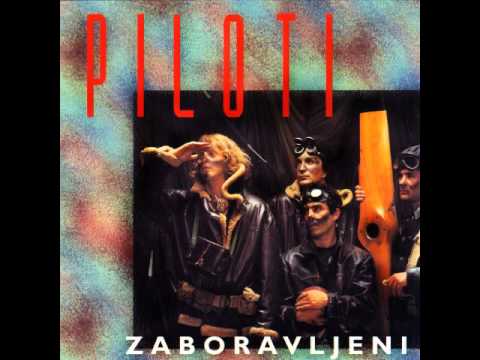 Piloti - Zaboravljeni - (Audio 1993)