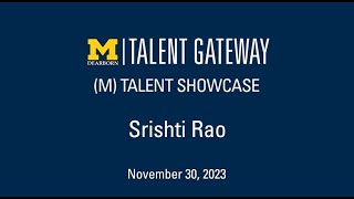 (M)Talent Candidate Srishti Rao (Fall 2023)