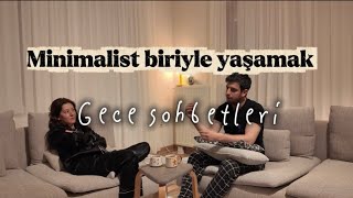 Minimalist biriyle yaşamak | Musticimle gece sohbetleri-Bölüm 1 