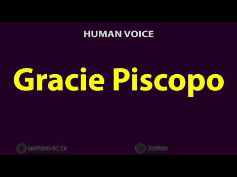 How to Pronounce Gracie Piscopo