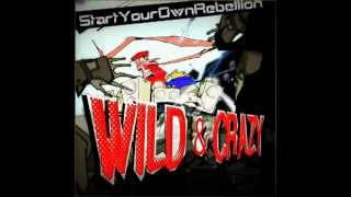 StartYourOwnRebellion - Wild &amp; Crazy