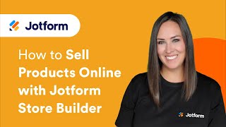 How to Sell Products Online with Jotform Store Builder