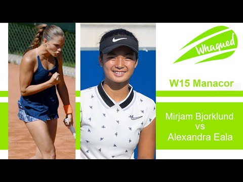 Alexandra Eala vs Mirjam Björklund - W15 Manacor