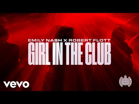 Emily Nash, Robert Flott - Girl In The Club (Visualiser)