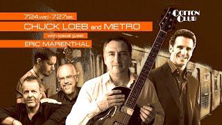 CHUCK LOEB and METRO with special guest ERIC MARIENTHAL : COTTON CLUB JAPAN 2013 trailer
