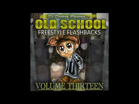 Dj Destiny - Old School Freestyle Flashbacks Vol. 13 (Full Mix!)